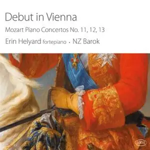 Erin Helyard & NZ Barok - Debut in Vienna: Mozart Piano Concertos No. 11, 12, 13 (2019)