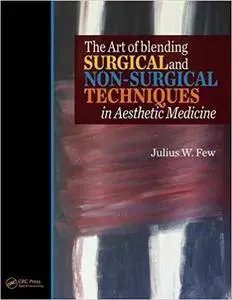 The Art of Combining Surgical and Non Surgical Techniques in Aesthetic Medicine