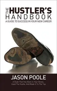 «The Hustler's Handbook» by Jason Poole