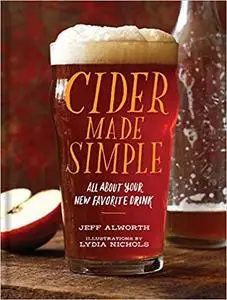 Cider Made Simple: All About Your New Favorite Drink