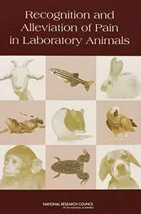 Recognition and Alleviation of Pain in Laboratory Animals (Repost)