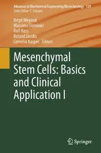 Mesenchymal Stem Cells - Basics and Clinical Application I (Advances in Biochemical Engineering/Biotechnology)