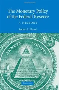 The Monetary Policy of the Federal Reserve: A History (Repost)