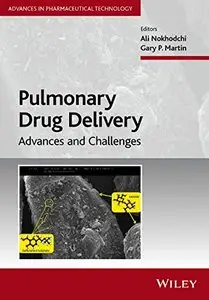 Pulmonary Drug Delivery: Advances and Challenges