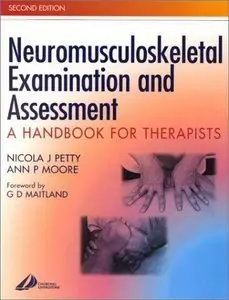Neuromusculoskeletal Examination and Assessment: A Handbook for Therapists, 2 edition (repost)
