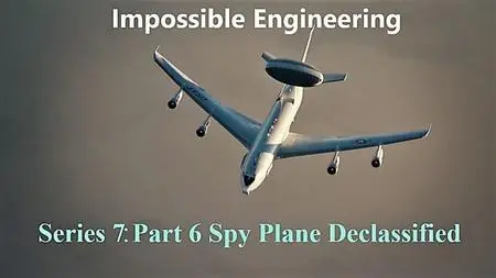 Sci Ch - Impossible Engineering Series 7: Part 6 Spy Plane Declassified (2020)