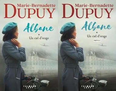 Marie-Bernadette Dupuy, "Albane, tome 1 : Un ciel d'orage", partie 1 et 2