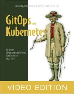 GitOps and Kubernetes [Video Edition]