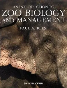 An Introduction to Zoo Biology and Management (Repost)