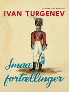 «Smaa Fortællinger» by Ivan Turgenev