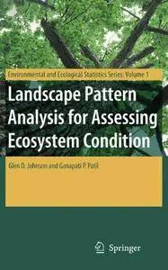 Landscape Pattern Analysis for Assessing Ecosystem Conditio
