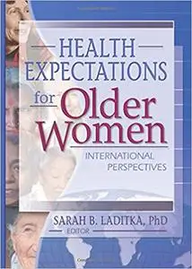Health Expectations for Older Women: International Perspectives
