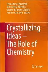 Crystallizing Ideas - The Role of Chemistry