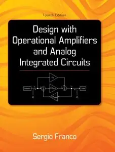 Design With Operational Amplifiers And Analog Integrated Circuits, 4 edition