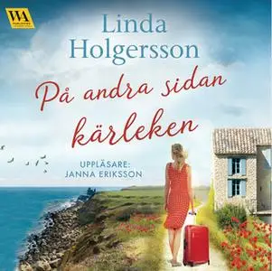 «På andra sidan kärleken» by Linda Holgersson