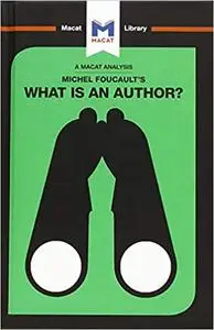 An Analysis of Michel Foucault's What is an Author?