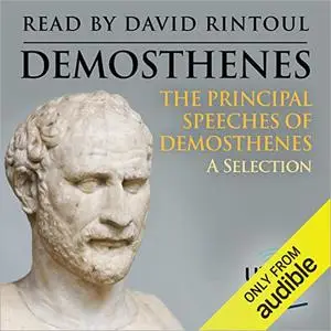 The Principal Speeches of Demosthenes: A Selection [Audiobook]