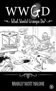 Wwgd: What Would Grampa Do?