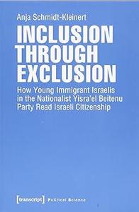 Inclusion through Exclusion: How Young Immigrant Israelis in the Nationalist Yisra'el Beitenu Party Read Israeli Citizen