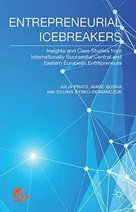Entrepreneurial Icebreakers: Conquering International Markets from Transition Economies (Repost)