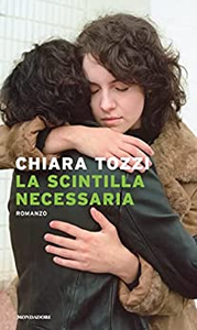 La scintilla necessaria - Chiara Tozzi