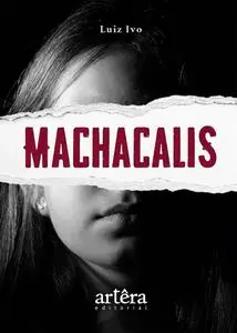 «Machacalis» by Luiz Ivo