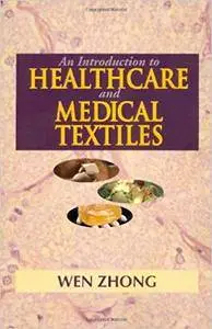 An Introduction to Healthcare and Medical Textiles