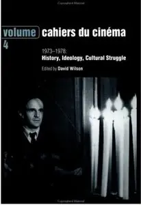 Cahiers du Cinema - Volume 4: 1973-1978: History, Ideology, Cultural Struggle [Repost]