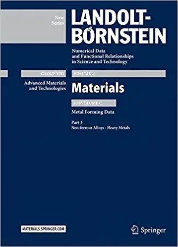 Non-ferrous Alloys - Heavy Metals: Subvolume C: Metal Forming Data - Volume 2: Materials - Group VIII