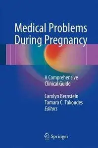 Medical Problems During Pregnancy: A Comprehensive Clinical Guide