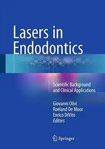Lasers in Endodontics: Scientific Background and Clinical Applications [Repost]