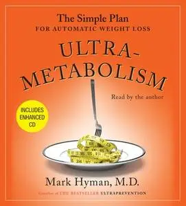 «Ultrametabolism: The Simple Plan for Automatic Weight Loss» by Dr. Mark Hyman