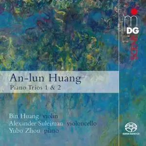 Bin Huang, Alexander Suleiman, Yubo Zhou - An-lun Huang: Piano Trios (2018)