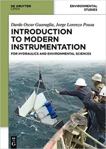 Introduction to Modern Instrumentation: For Hydraulics and Environmental Sciences