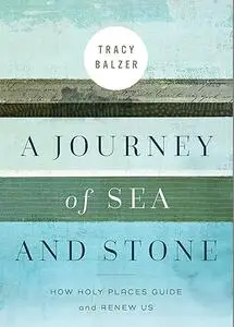 A Journey of Sea and Stone: How Holy Places Guide and Renew Us (Regnum Studies in Mission)