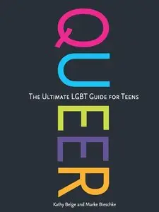 Queer: The Ultimate LGBT Guide for Teens