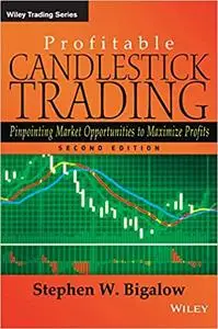 Profitable Candlestick Trading: Pinpointing Market Opportunities to Maximize Profits Ed 2