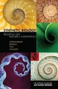 NAKFI Synthetic Biology: Building a Nation's Inspiration: Interdisciplinary Research Team Summaries (Repost)