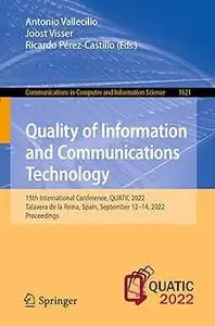 Quality of Information and Communications Technology: 15th International Conference, QUATIC 2022, Talavera de la Reina,