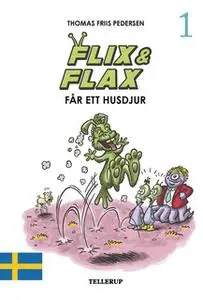 «Flix & Flax #1: Flix & Flax får ett husdjur» by Thomas Friis Pedersen