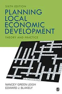 Planning Local Economic Development: Theory and Practice (6th Edition)