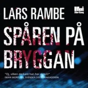«Spåren på bryggan» by Lars Rambe