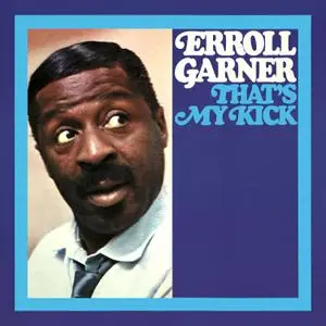 Erroll Garner - That's My Kick (Octave Remastered Series) (2020) [Official Digital Download 24/96]