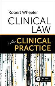 Clinical Law for Clinical Practice