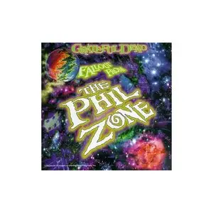 Grateful Dead - Fallout From The Phil Zone