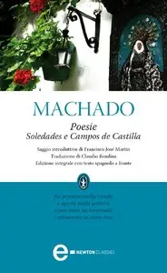 Antonio Machado - Poesie. Soledades e Campos de Castilla
