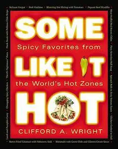 Some Like It Hot: Spicy Favorites From The World's Hot Zones