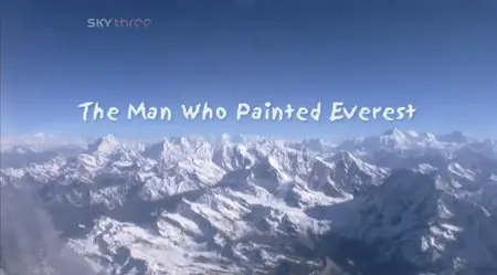 The Man Who Painted Everest (2006)