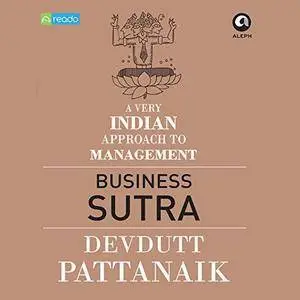 Business Sutra: A Very Indian Approach to Management [Audiobook]