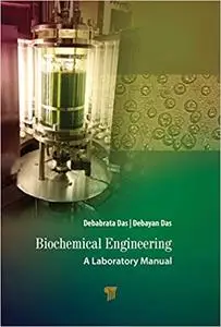 Biochemical Engineering: A Laboratory Manual
